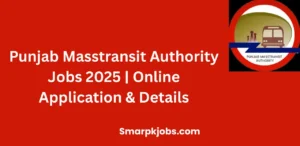 Punjab Masstransit Authority Jobs 2025 | Online Application & Details